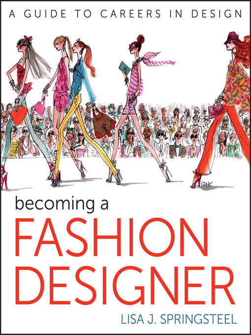 Title details for Becoming a Fashion Designer by Lisa Springsteel - Available